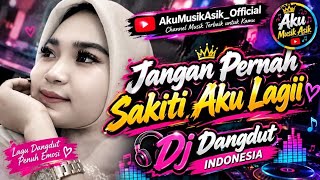 Jangan Pernah Sakiti Aku Lagi