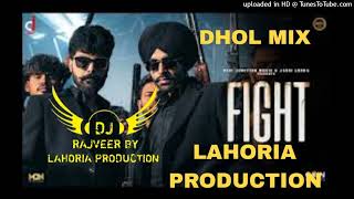 Fight Dhol Remix Jordan Sandhu Feat DJ Rajveer By Lahoria Production Original Version Mix 2023