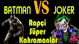 Batman vs Joker Türkçe Rap Düellosu - Rapçi Süper Kahramanlar