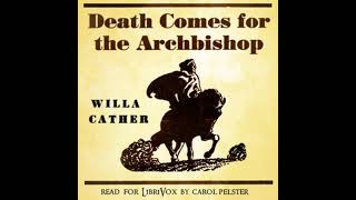 Death Comes for the Archbishop by Willa Cather read by Carol Pelster Part 1/2 | Full Audio Book