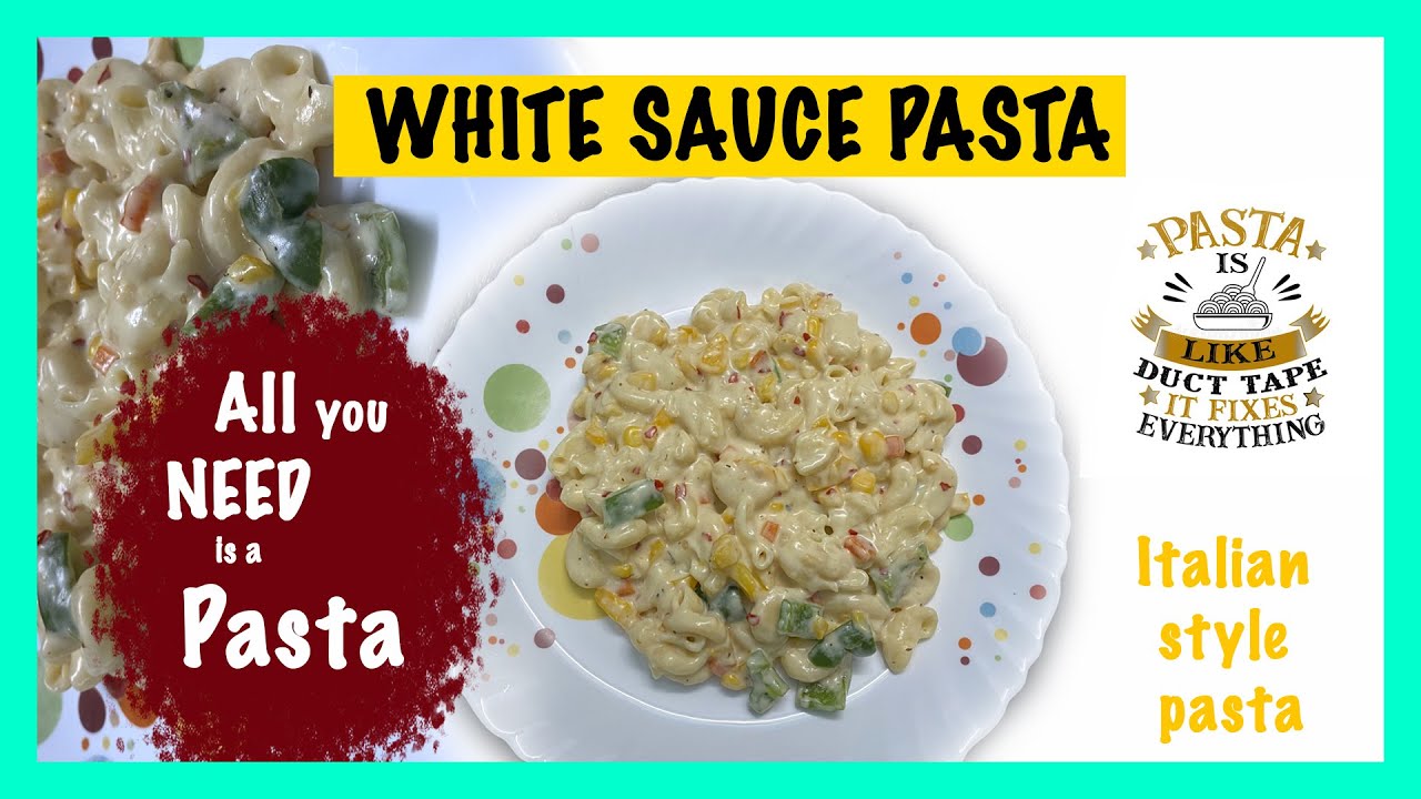white sauce pasta (Italian Style) - YouTube