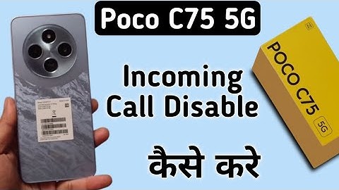 Poco C75 5G incoming call kaise bandh kare, how to deactivate incoming calls in poco, calling settin