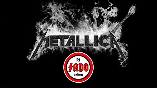 Dj Sado - Tributo a Metallica - Mix