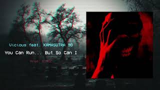 Vicious - You Can Run... But So Can I (feat. KAMASUTRA 9G)