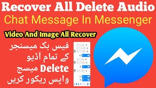 All Delete Audio Voice Chat Messages Recover In messenger|Recover Delete Video Photo In Messenger screenshot 3