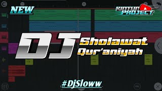 DJ Sholawat Qur'aniyah Slow || FL STUDIO MOBILE