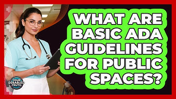What Are Basic ADA Guidelines For Public Spaces?