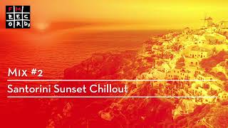 Mix #2 - Santorini Sunset Chillout