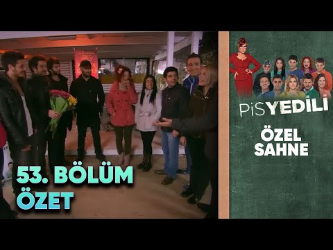 Pis Yedili 53. Bölüm | Özet