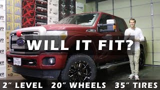 2015 Ford F-250 - 2" Level, 20" Wheels, 35" Tires | Will it Fit |