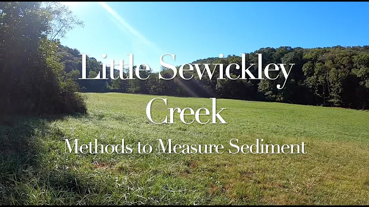 Little Sewickley Creek | Methods to Measure Sedime...