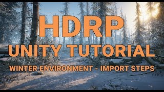 How to use HDRP Template with Winter Environment - Unity 2019 Tutorial