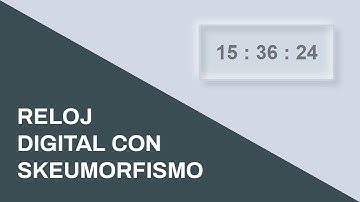 Como hacer un reloj con HTML CSS y JavaScript