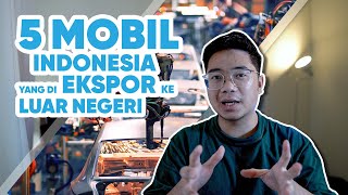 5 MOBIL TERLARIS YANG DIEKSPOR KE LUAR NEGERI!