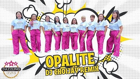 OPALITE | DJ CHOIJAY REMIX | DANCE  WORKOUT | DAZZLING DIVAS | WHEST DANCE FITNESS 2025