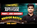 Quantitative Aptitude Complete Profit Loss Discount One Shot | CLAT 2027 Bridge Batch