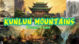 Kunlun Mountain Facts  Mysteries Creatures & Myths
