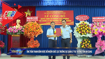 Ông Trần Thanh Bình được bổ nhiệm chức Cục trưởng Cục Quản lý thị trường tỉnh An Giang | ATV Tin tức