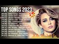 Miley Cyrus Maroon 5 Adele Taylor Swift Ed Sheeran Shawn Mendes  Billboard hot 100 Songs 2023