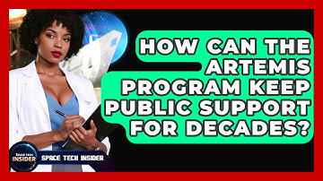 How Can The Artemis Program Keep Public Support For Decades? - Space Tech Insider