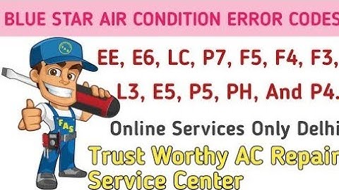 BLUE STAR AIR CONDITION ERROR CODES SOLUTION || HINDI EXPLAIN || Trustworthy Home Services ||