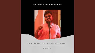 En Kaadhal Solla (Short Cover) - Saisharan