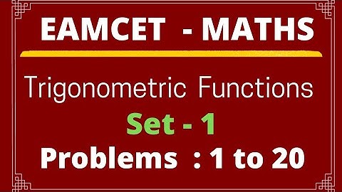 EAMCET | Trigonometric Functions | Set - 1 | Problems: 1 to 20@EAG