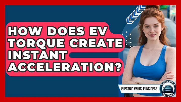 How Does EV Torque Create Instant Acceleration? - Electric Vehicle Insiders
