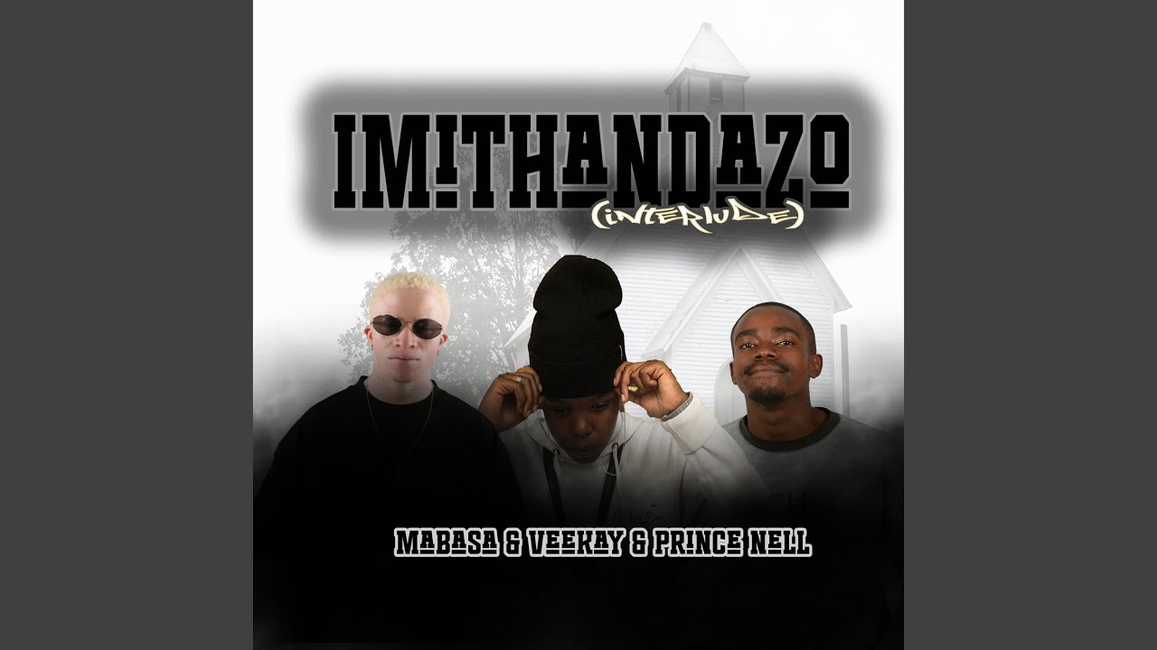 Watch Imithandazo (Interlude) on YouTube Watch Imithandazo (Interlude) on YouTube
