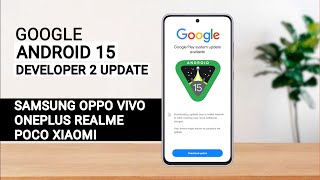 Android 15 Developer Preview 2 Features | Samsung,Oneplus,Oppo,Vivo,Realme,Xiaomi,Poco