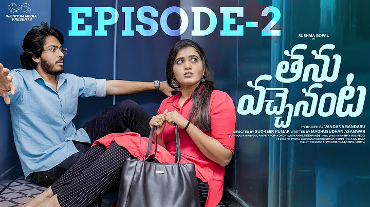 Thanu Vachenanta Web Series | Ep - 2 | Sushma Gopal | Sreeram Siddharth Krishna | Infinitum Media