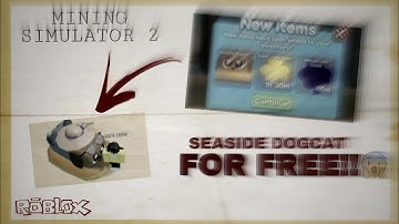 GETTING SEASIDE DOGCAT IN MINING SIMULATOR 2!!! (ROBLOX)