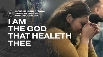 Thumbnail of I AM THE GOD THAT HEALETH THEE - WORSHIP NIGHT 5 (2020) GMS JABODETABEK
