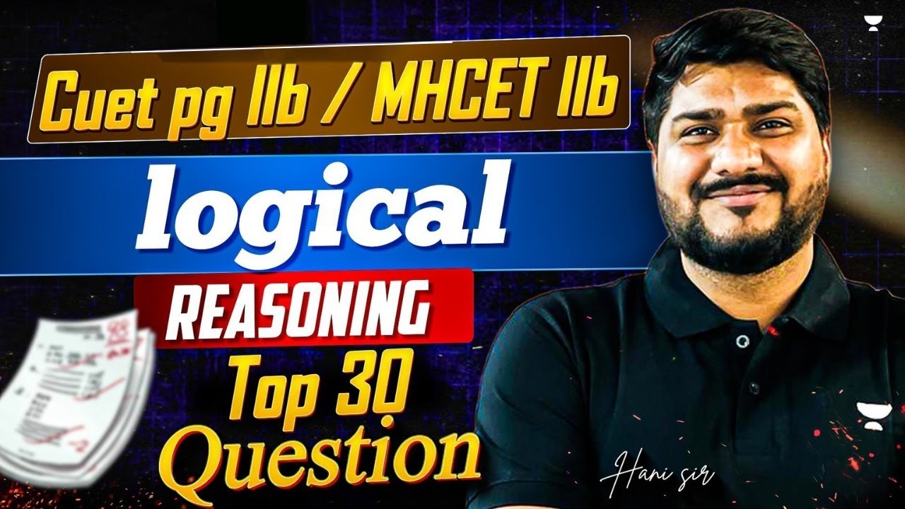 CUET PG LLB/MHCET 2026 Logical Reasoning | Top 30 Questions | by Hani ...