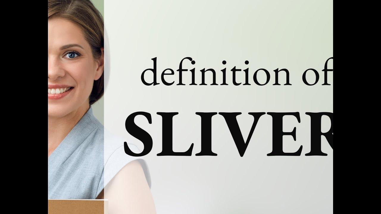 Sliver • meaning of SLIVER YouTube