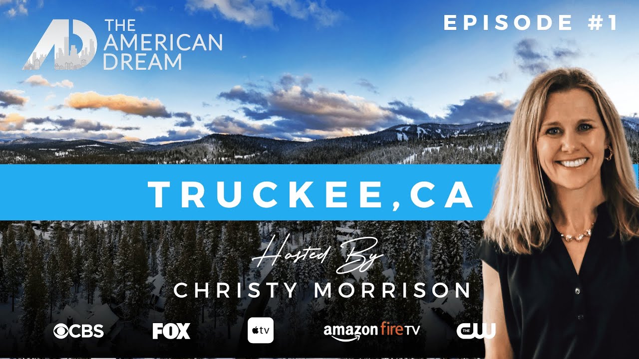 American Dream TV With Christy Morrison Explore Truckee, CA featuring