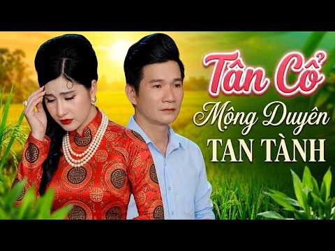 Mai Phương Thảo Cổ Thạch Xuyên Ca Tân Cổ Giao Duyên Xé Lòng Vì Mộng Duyên Vỡ Tan💔Ca Cổ Hơi Dài Hay