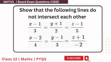 Show that the following lines do not intersect each other (x-1)/3=(y+1)/2=(z-1)/5 and (x+2) /4=(y-1
