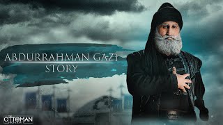 Abdurrahman Gazi Story | Diriliş Ertuğrul - Kuruluş Osman | Tribute To Abdurrahman Gazi  [HD]