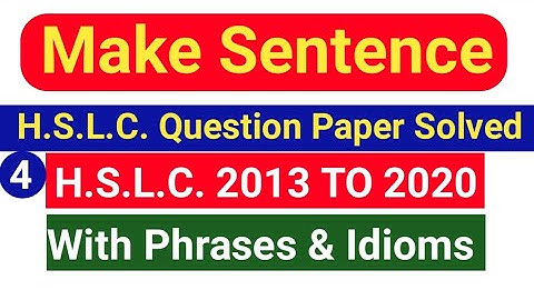HSLC : SEBA : English Grammar : Sentence Making Part-4 : Phrases & Idioms :Educare,Assam.