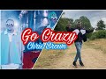 | Go Crazy Challenge Chris Brown | Dance Tutorial|