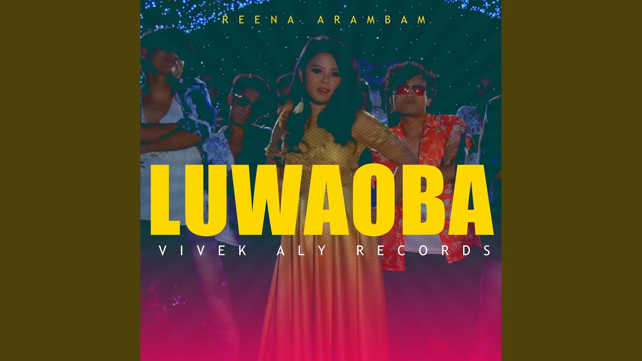 LUWAOBA feat RINA ARAMBAM