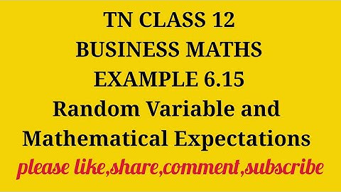 TN 12 Business Maths chapter 6 Random Variable and Mathematical Expectations example 6.15