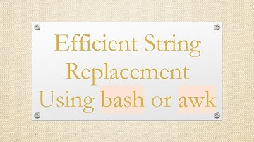 Efficient String Replacement Using bash or awk