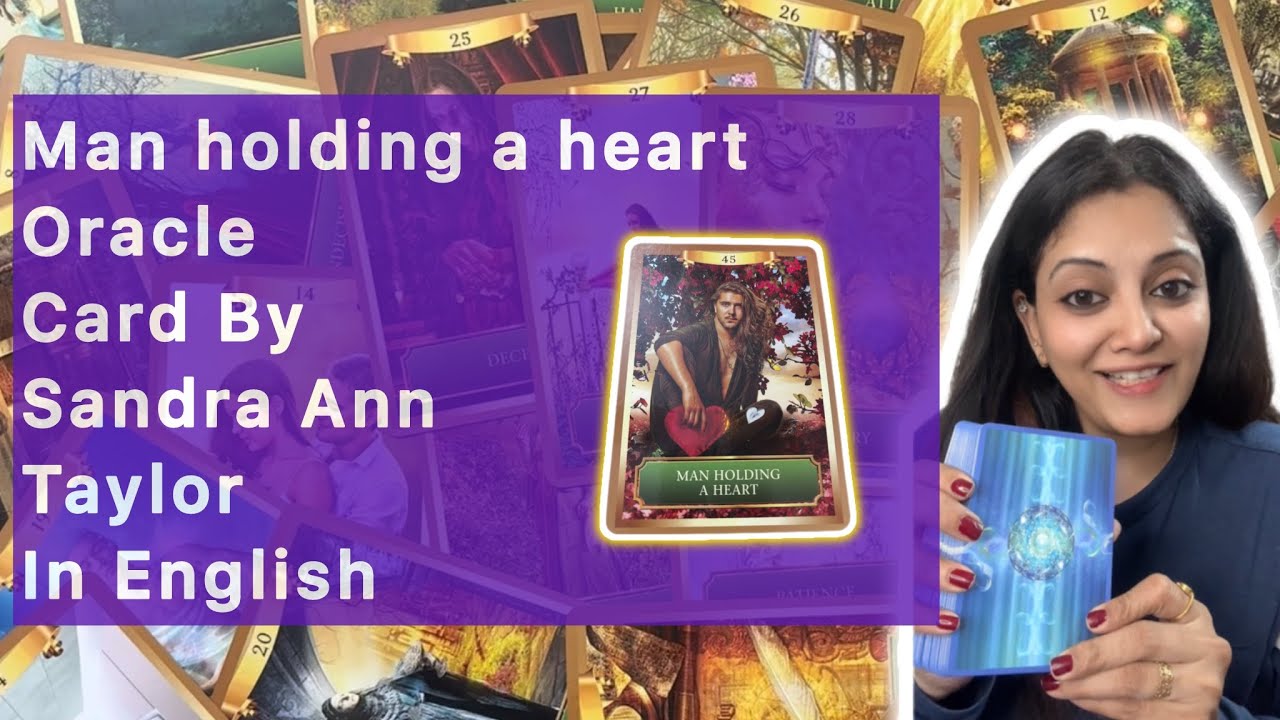 45. Learn Man Holding A Heart Energy Oracle Card - YouTube