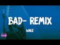 Wale - Bad (feat. Rihanna) - Remix (lyrics)