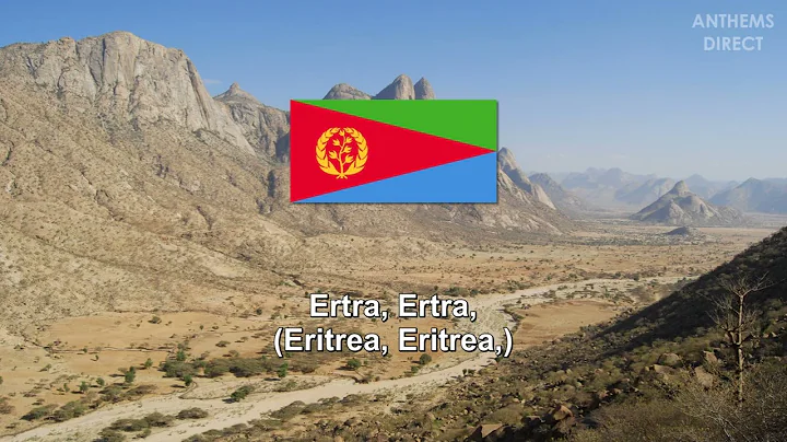 National Anthem of Eritrea: "Ertra, Ertra, Ertra" (ኤርትራ ኤርትራ ኤርትራ)