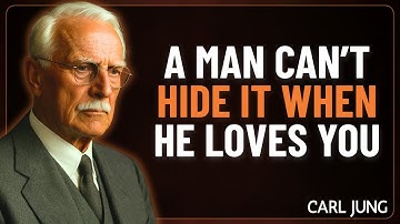 A Man Can’t Hide It When He Loves You | Carl Jung Psychology