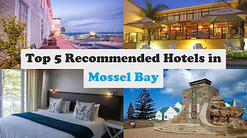 Top 5 Recommended Hotels In Mossel Bay | Best Hotels In Mossel Bay