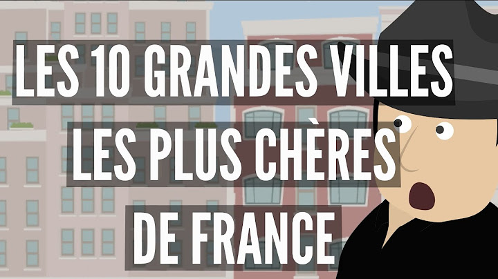 Les 10 Grandes Villes Les Plus Chères De France